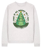 This Is As Merry As I Get | Stanley Radder Sweatshirt