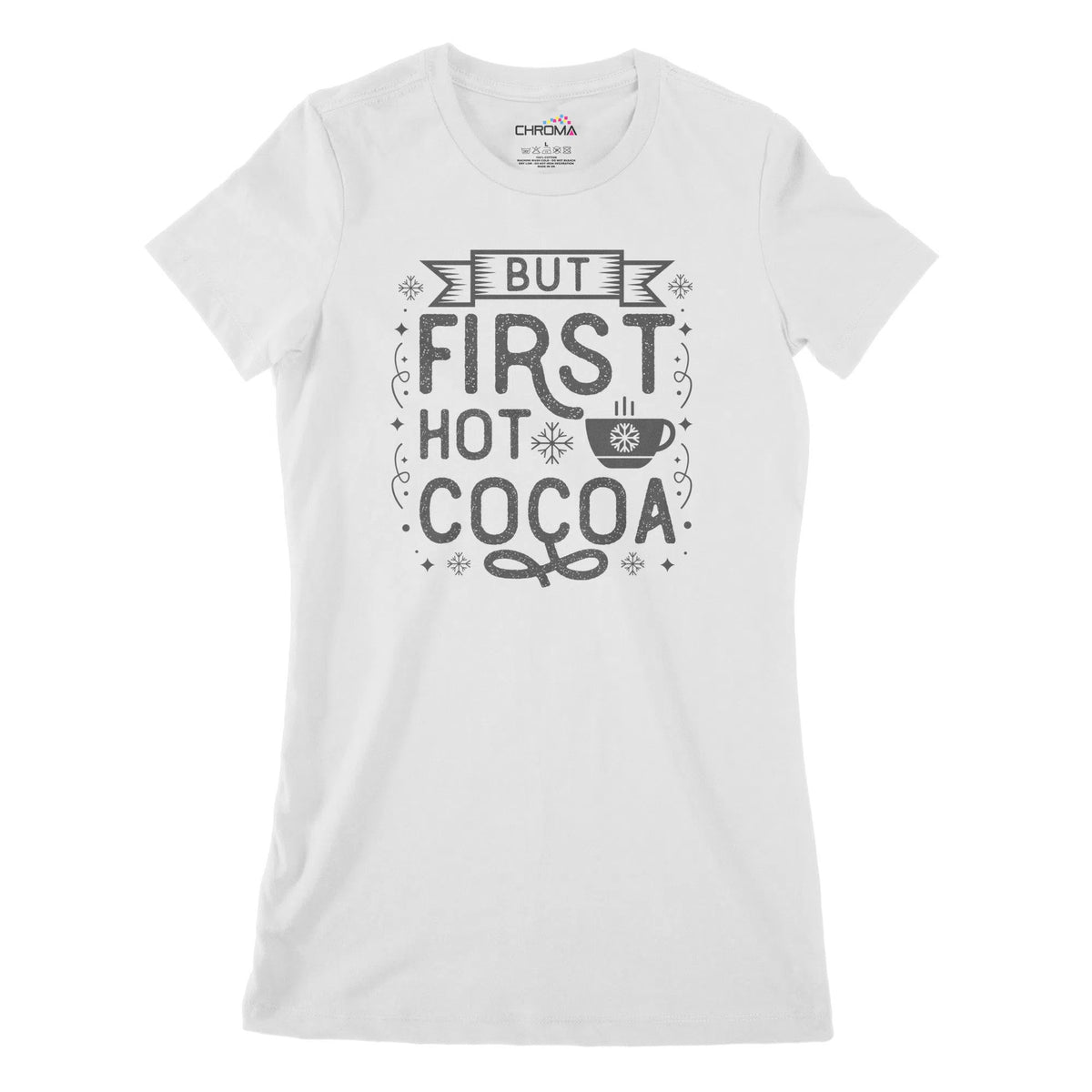 But First Cocoa Women's Classic Fitted T-Shirt Chroma Clothing