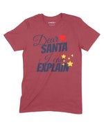 Dear Santa I Can Explain Unisex Adult T-Shirt Chroma Clothing