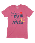 Dear Santa I Can Explain Unisex Adult T-Shirt Chroma Clothing