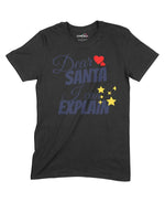 Dear Santa I Can Explain Unisex Adult T-Shirt Chroma Clothing
