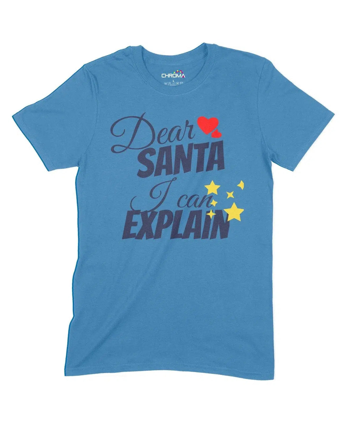 Dear Santa I Can Explain Unisex Adult T-Shirt Chroma Clothing
