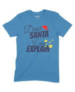 Dear Santa I Can Explain Unisex Adult T-Shirt Chroma Clothing