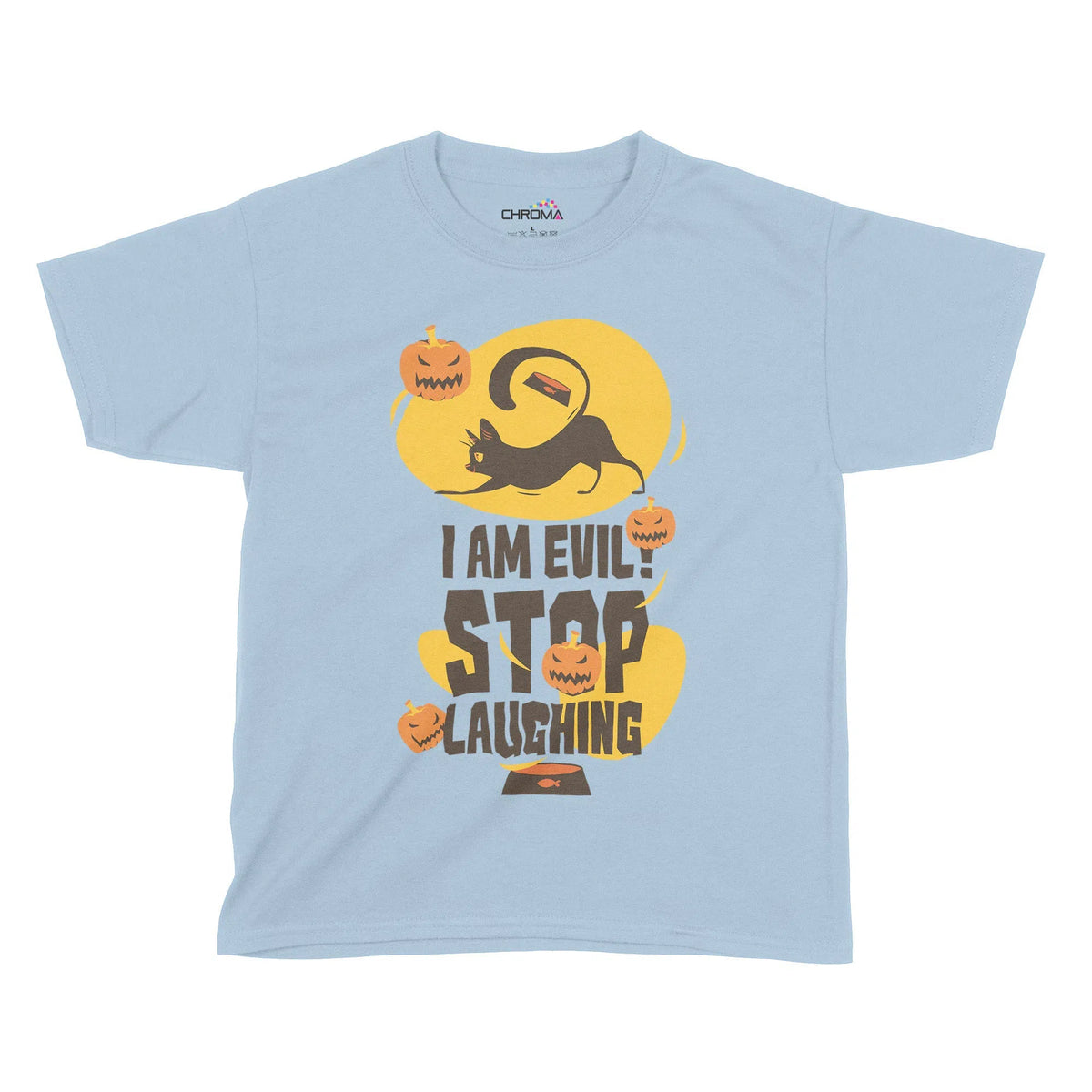 I Am Evil Stop Laughing Halloween Kids T-Shirt | Premium Halloween Clo Chroma Clothing