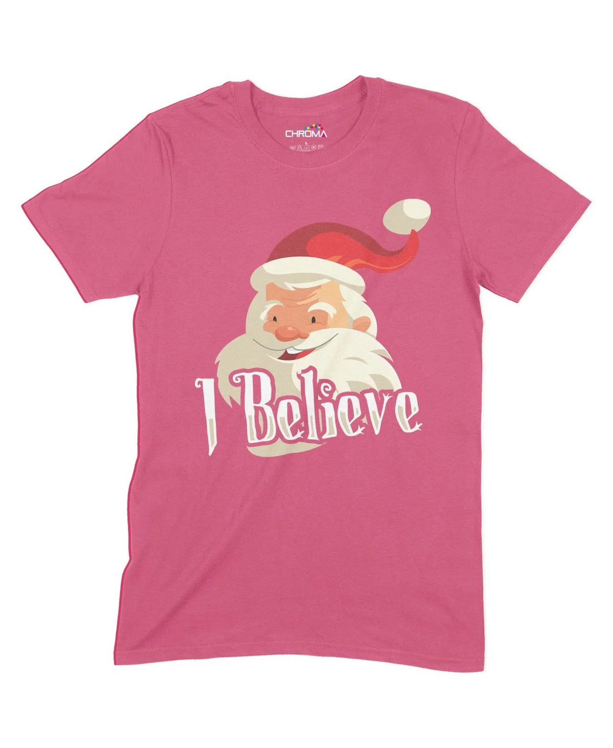 I Believe In Santa Unisex Adult T-Shirt Chroma Clothing