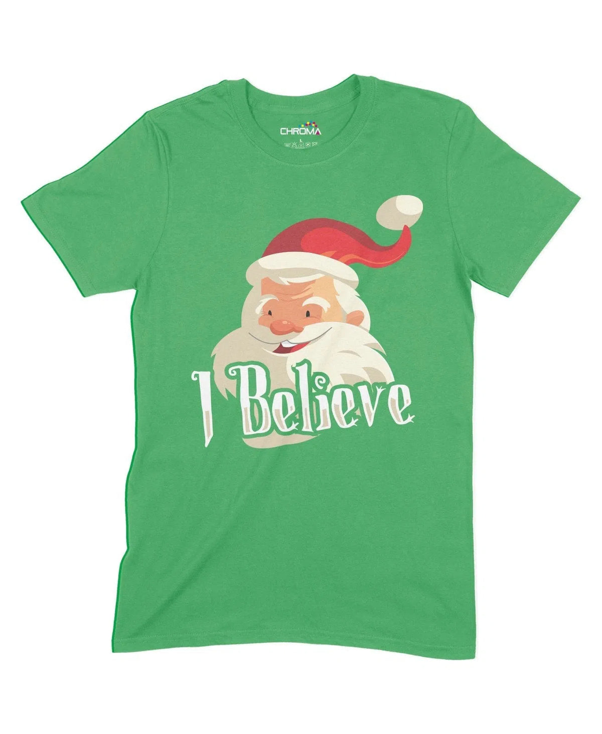 I Believe In Santa Unisex Adult T-Shirt Chroma Clothing