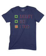 Naughty, Nice, I Tried Unisex Adult T-Shirt Chroma Clothing