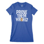 Prove Them Wrong Women's Classic Fitted T-Shirt Chroma Clothing