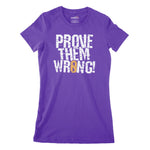 Prove Them Wrong Women's Classic Fitted T-Shirt Chroma Clothing