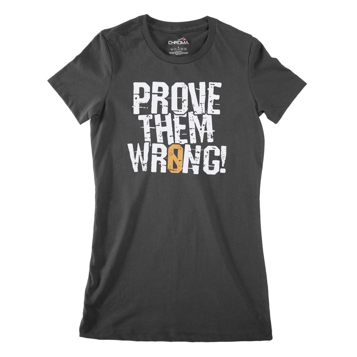 Prove Them Wrong Women's Classic Fitted T-Shirt Chroma Clothing