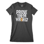 Prove Them Wrong Women's Classic Fitted T-Shirt Chroma Clothing
