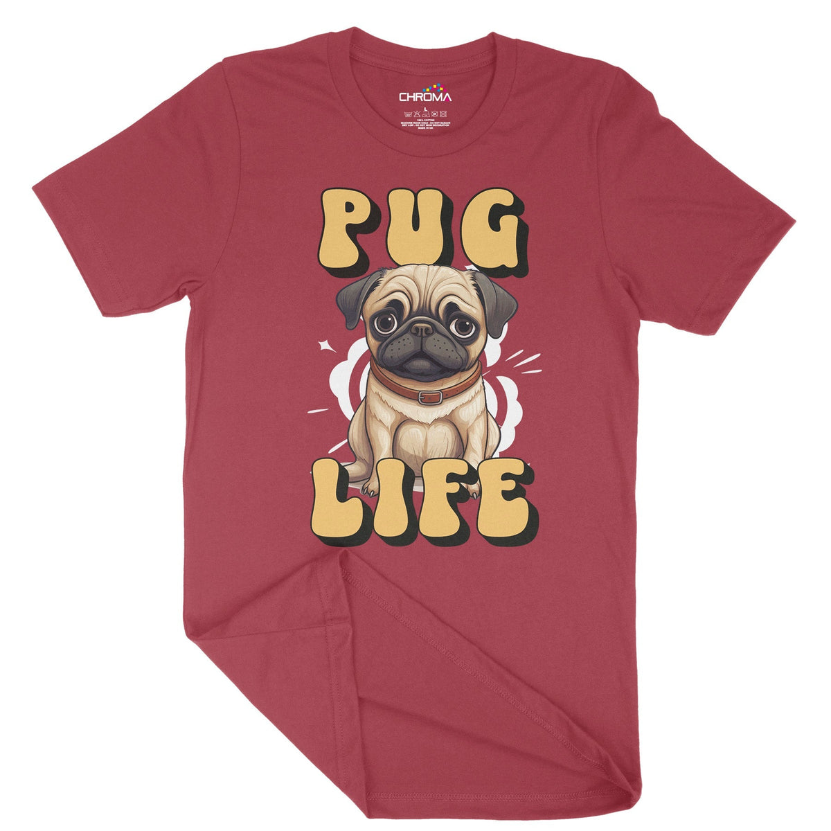 Pug Life Dog Lover Unisex Adult T-Shirt Chroma Clothing