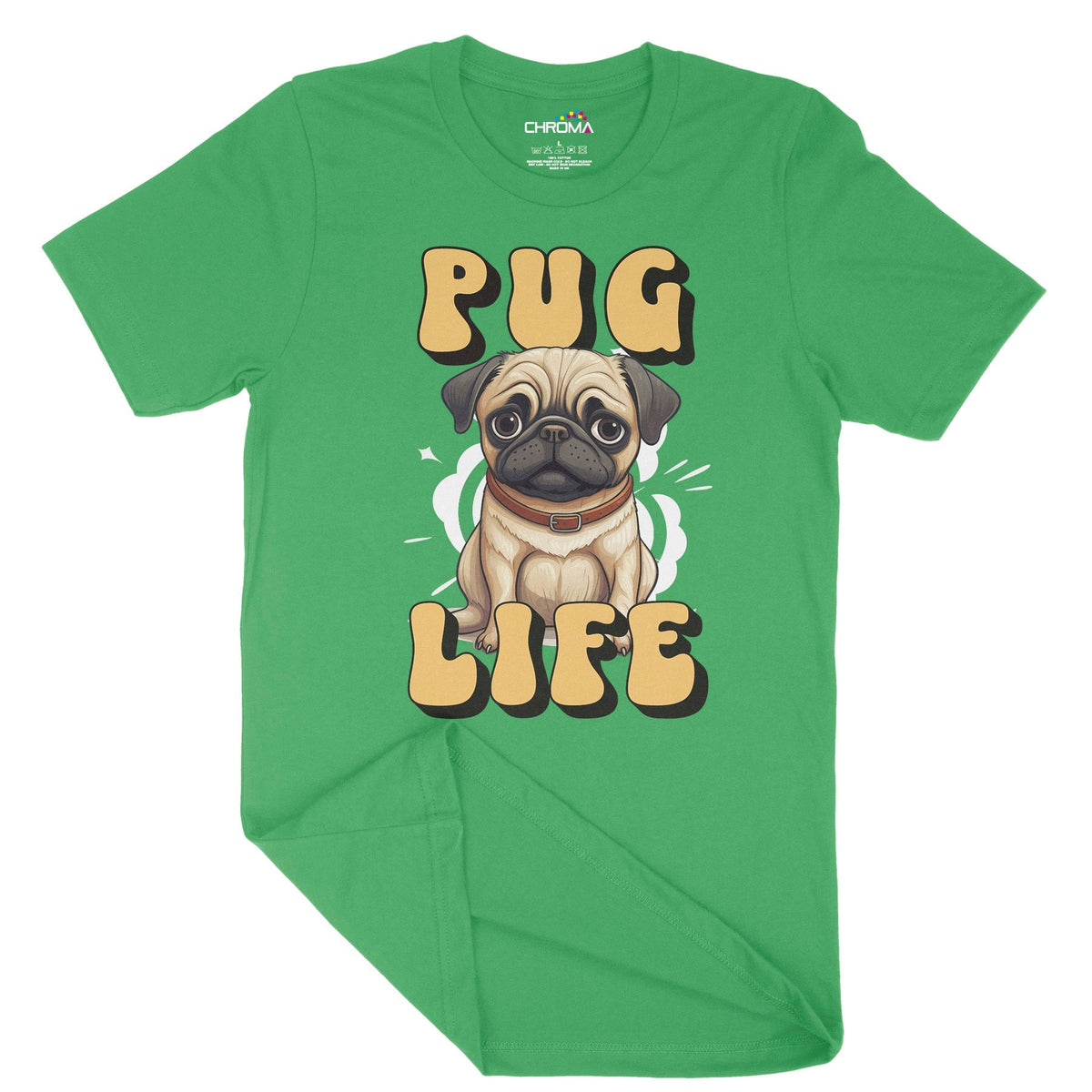Pug Life Dog Lover Unisex Adult T-Shirt Chroma Clothing