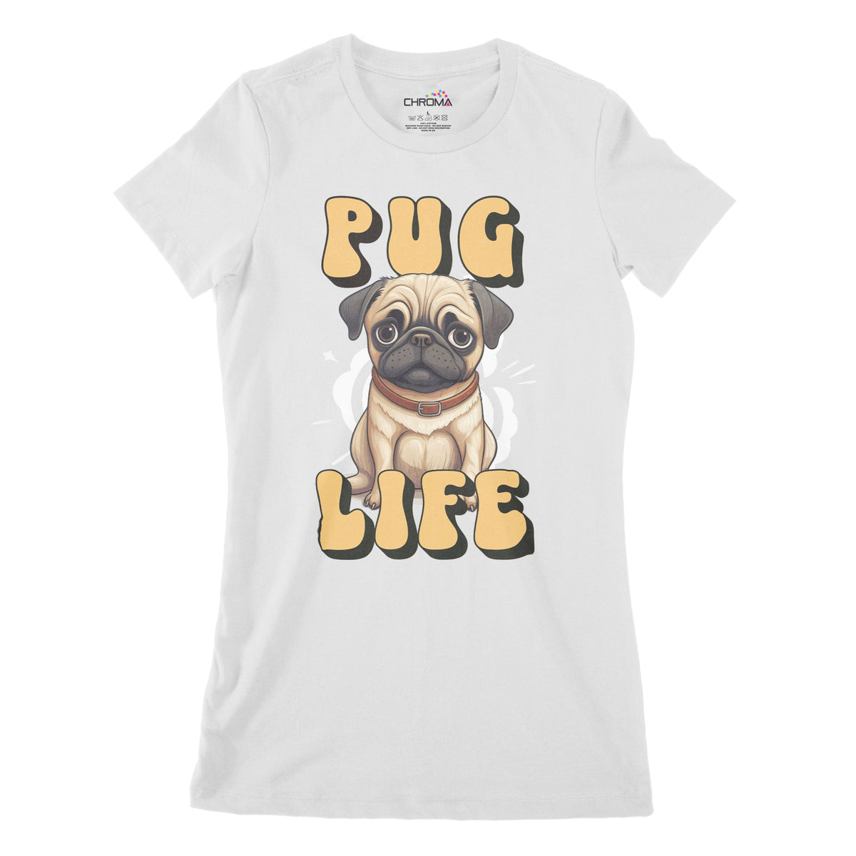 Pug Life Dog Lover Women's Classic Fitted T-Shirt Chroma Clothing