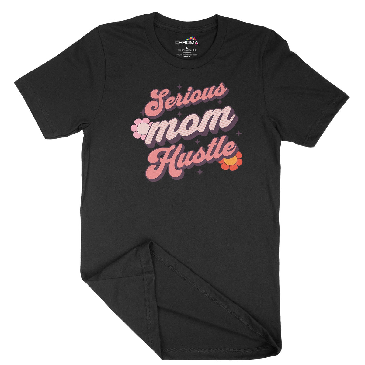 Serious Mum Hustle Unisex Adult T-Shirt Chroma Clothing