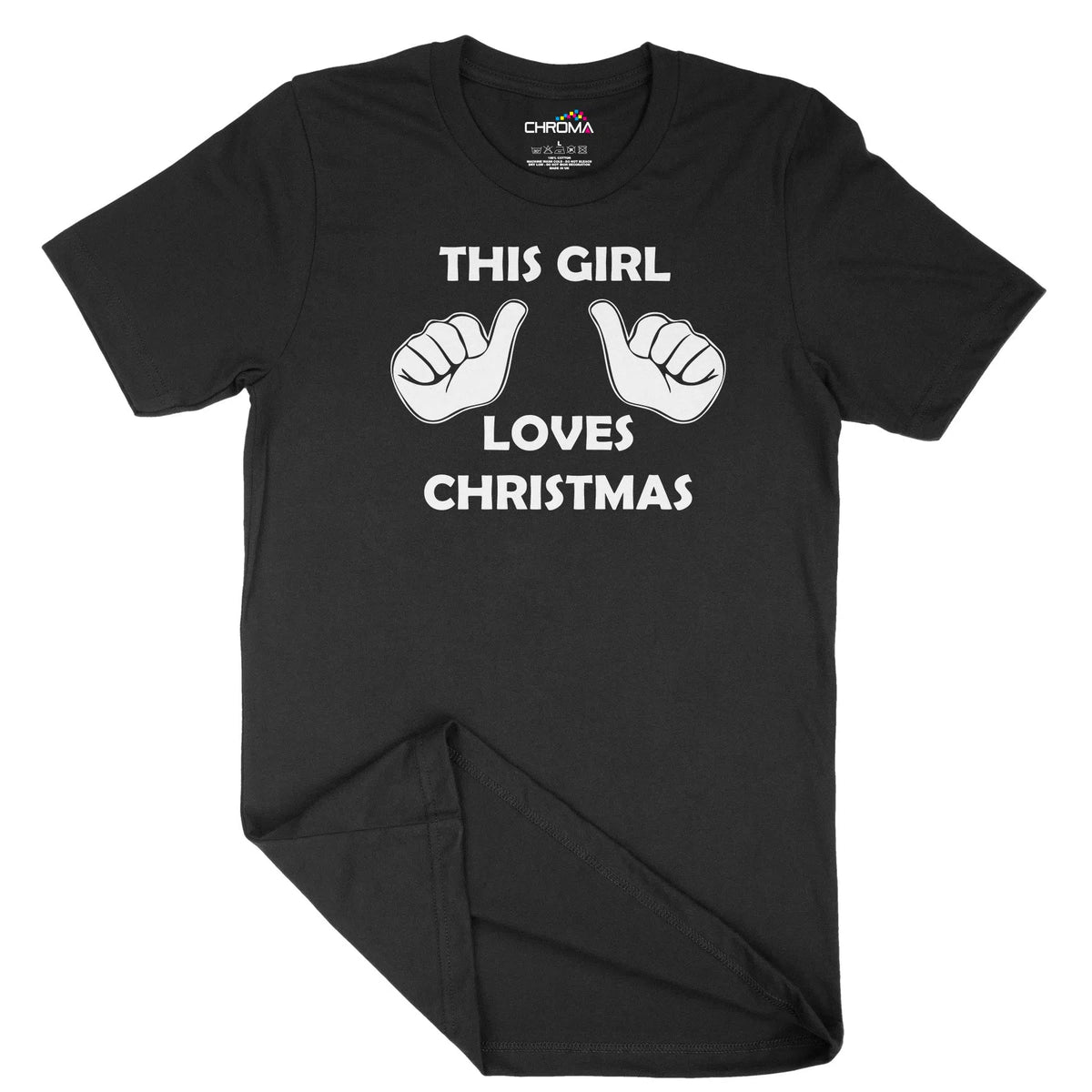 This Girl Loves Christmas Unisex Adult T-Shirt | Quality Slogan Clothi Chroma Clothing
