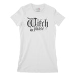 Witch Please Women's Classic Fitted T-Shirt | Premium Halloween Clothi Chroma Clothing