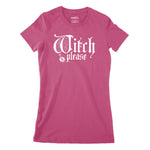 Witch Please Women's Classic Fitted T-Shirt | Premium Halloween Clothi Chroma Clothing