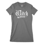 Witch Please Women's Classic Fitted T-Shirt | Premium Halloween Clothi Chroma Clothing