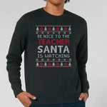 Be Nice To Teacher Santa Is Watching | Vintage Rocker Sweatshirt