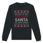 Be Nice To Teacher Santa Is Watching | Vintage Rocker Sweatshirt