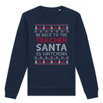 Be Nice To Teacher Santa Is Watching | Vintage Rocker Sweatshirt