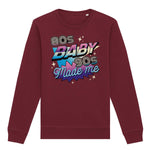80s Baby, 90s Made Me | Vintage Rocker Sweatshirt Chroma Clothing