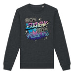 80s Baby, 90s Made Me | Vintage Rocker Sweatshirt Chroma Clothing