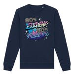 80s Baby, 90s Made Me | Vintage Rocker Sweatshirt Chroma Clothing