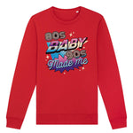 80s Baby, 90s Made Me | Vintage Rocker Sweatshirt Chroma Clothing