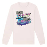 80s Baby, 90s Made Me | Vintage Rocker Sweatshirt Chroma Clothing