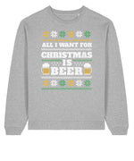 All I Want Is Beer | Stanley Radder Sweatshirt