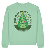 This Is As Merry As I Get | Stanley Radder Sweatshirt
