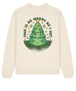 This Is As Merry As I Get | Stanley Radder Sweatshirt