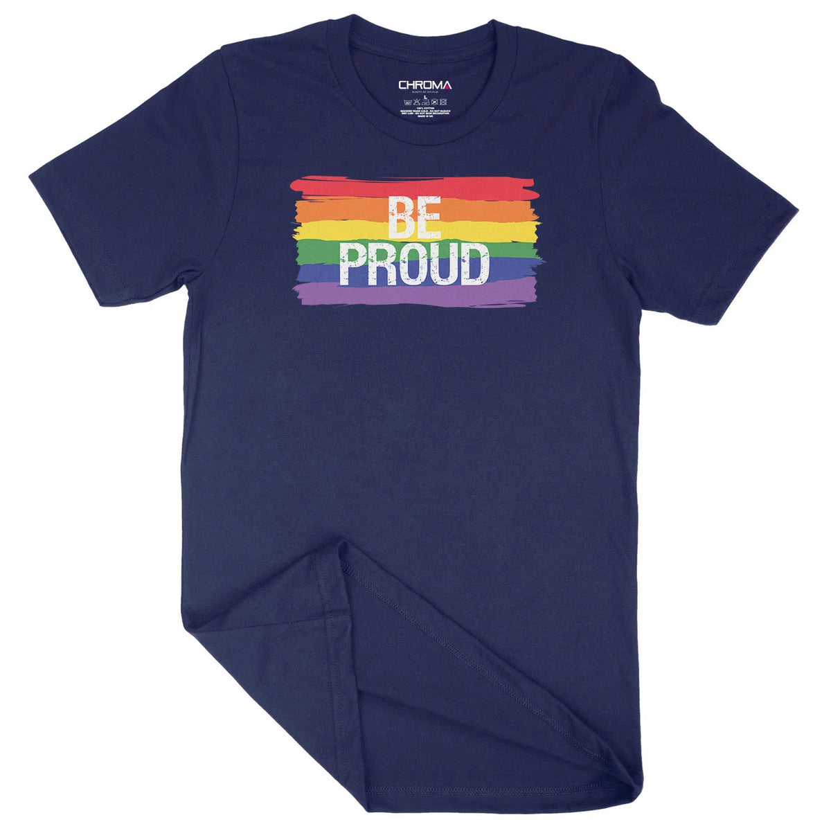 Be Proud Rainbow LGBTQ | Unisex Adult T-Shirt Chroma Clothing