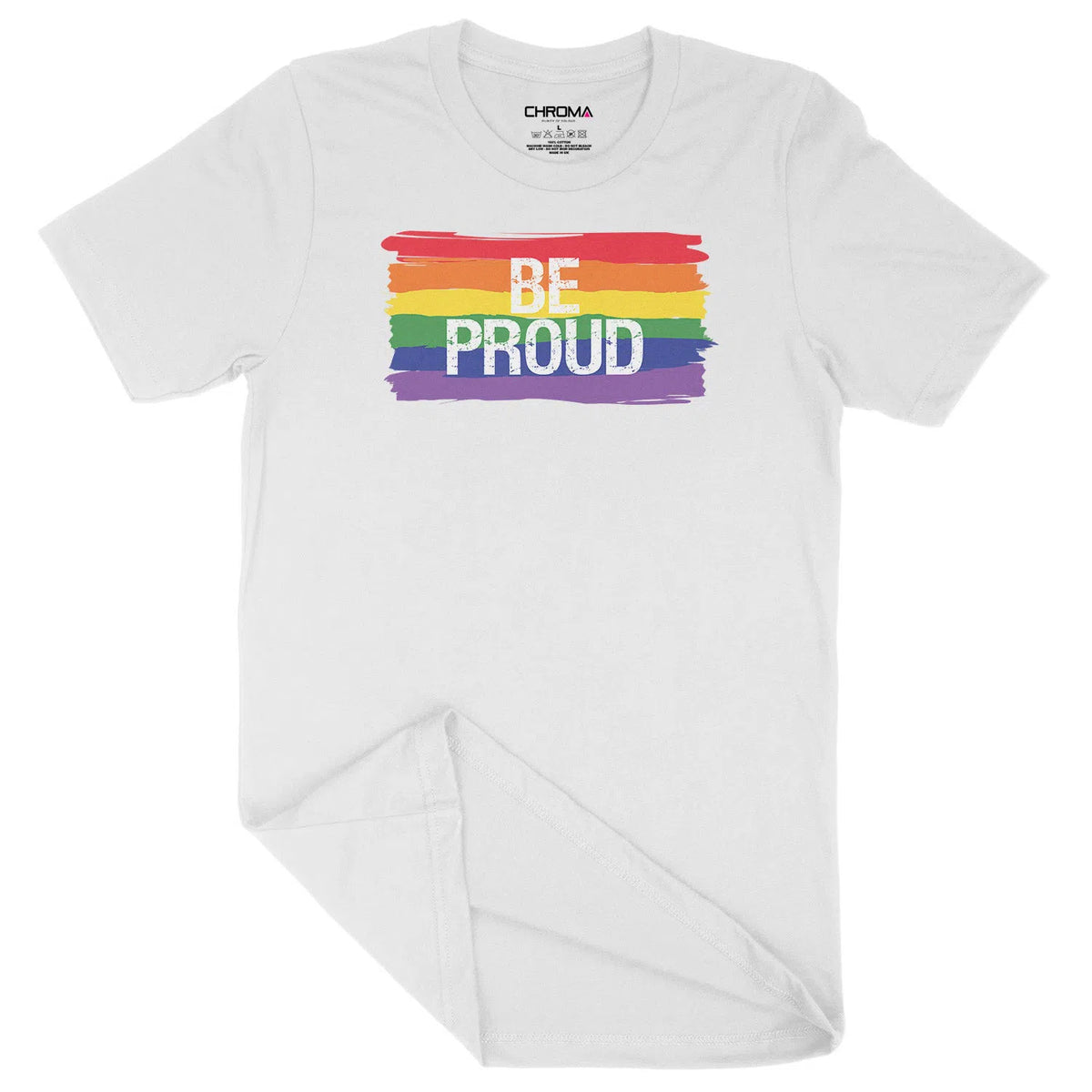 Be Proud Rainbow LGBTQ | Unisex Adult T-Shirt Chroma Clothing