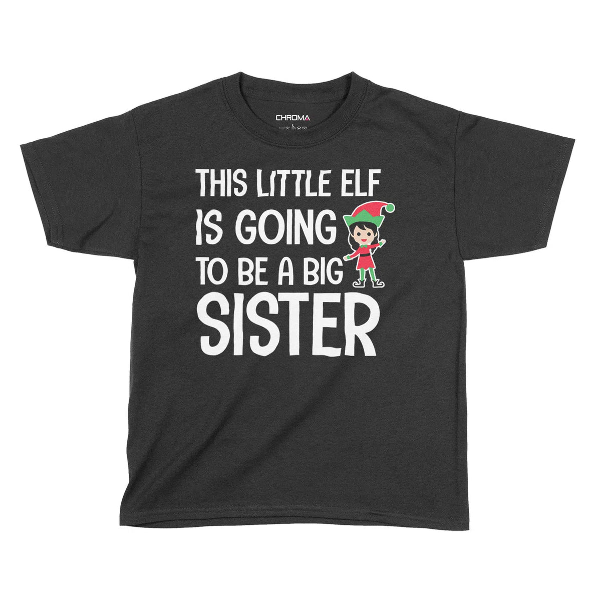 This Little Elf Sister | Kids Christmas T-Shirt Chroma Clothing