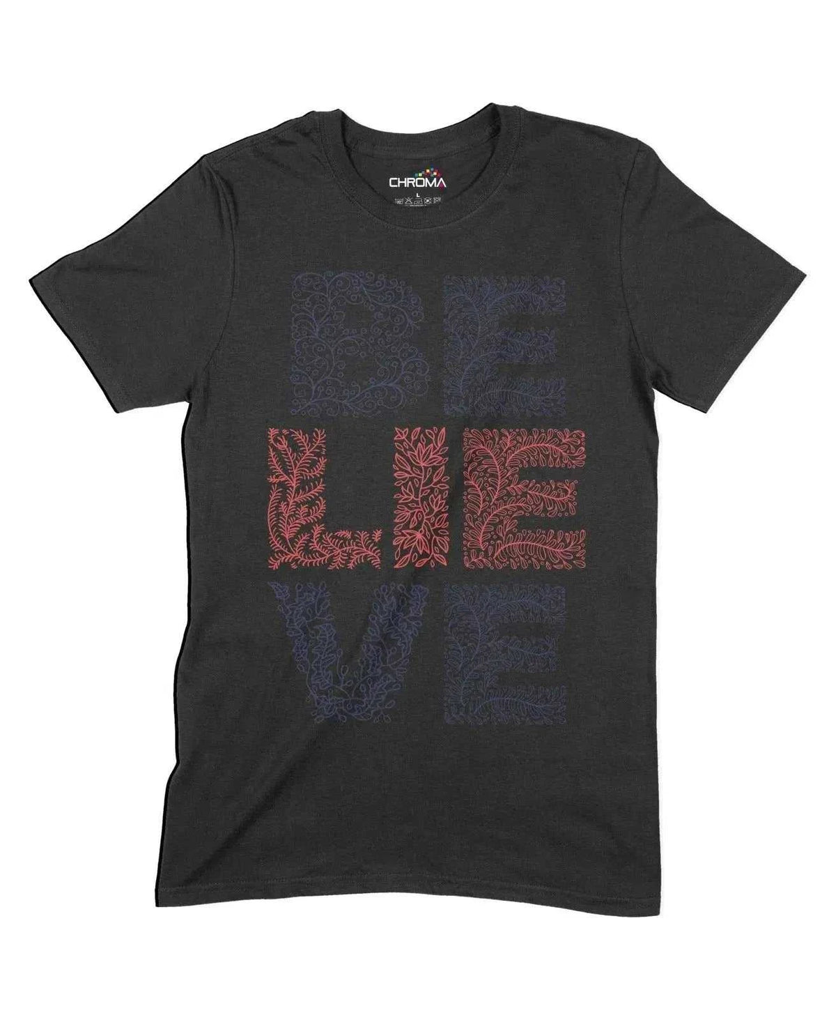 Believe Unisex Adult T-Shirt Chroma Clothing