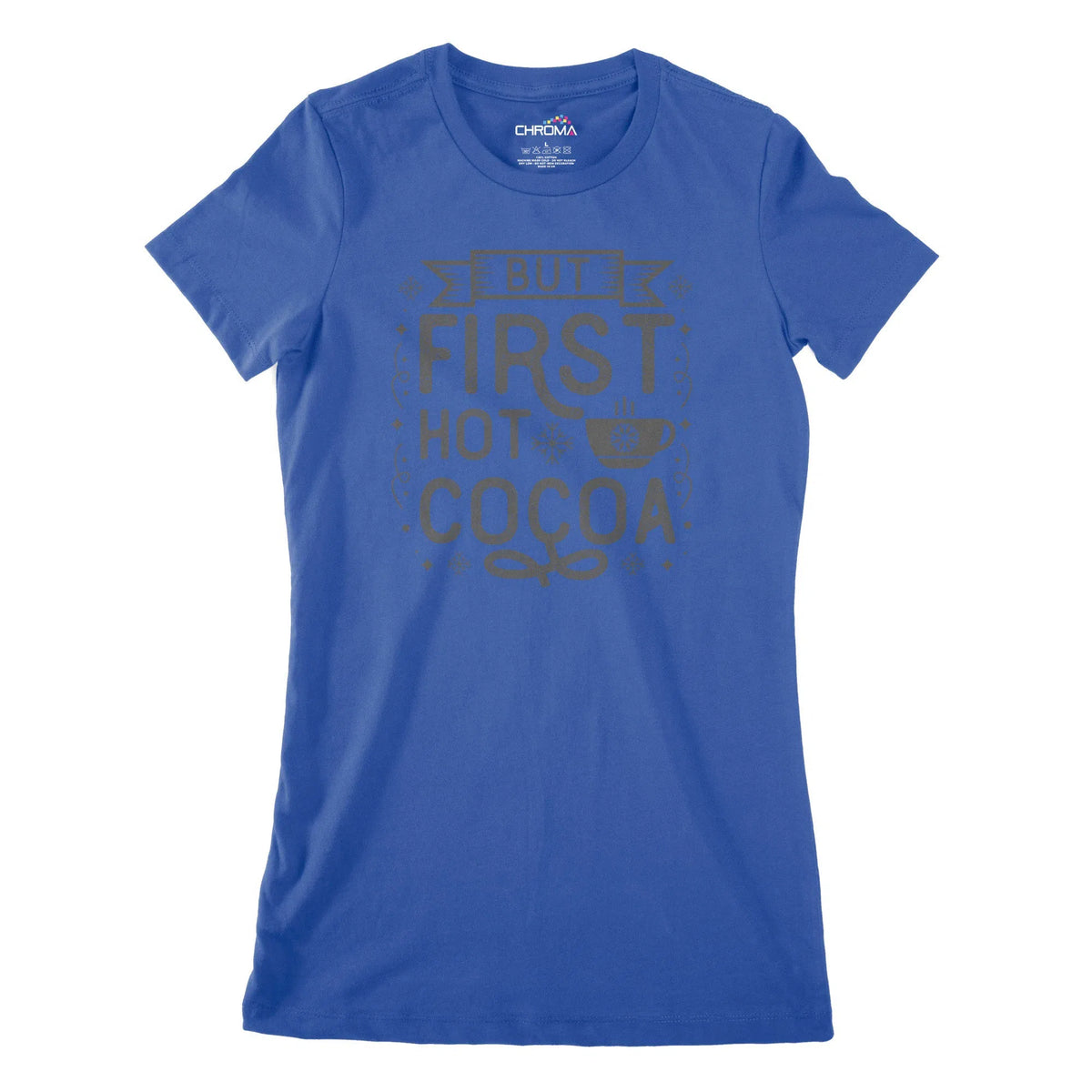 But First Cocoa Women's Classic Fitted T-Shirt Chroma Clothing