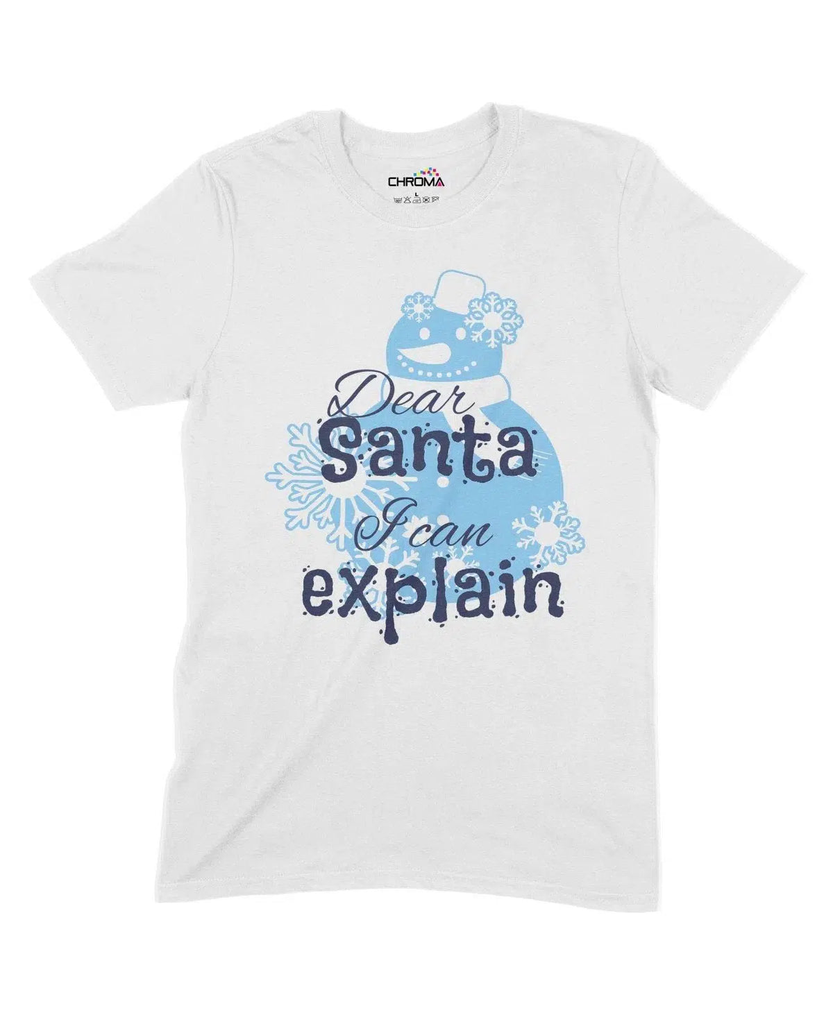 Dear Santa I Can Explain Unisex Adult T-Shirt Chroma Clothing