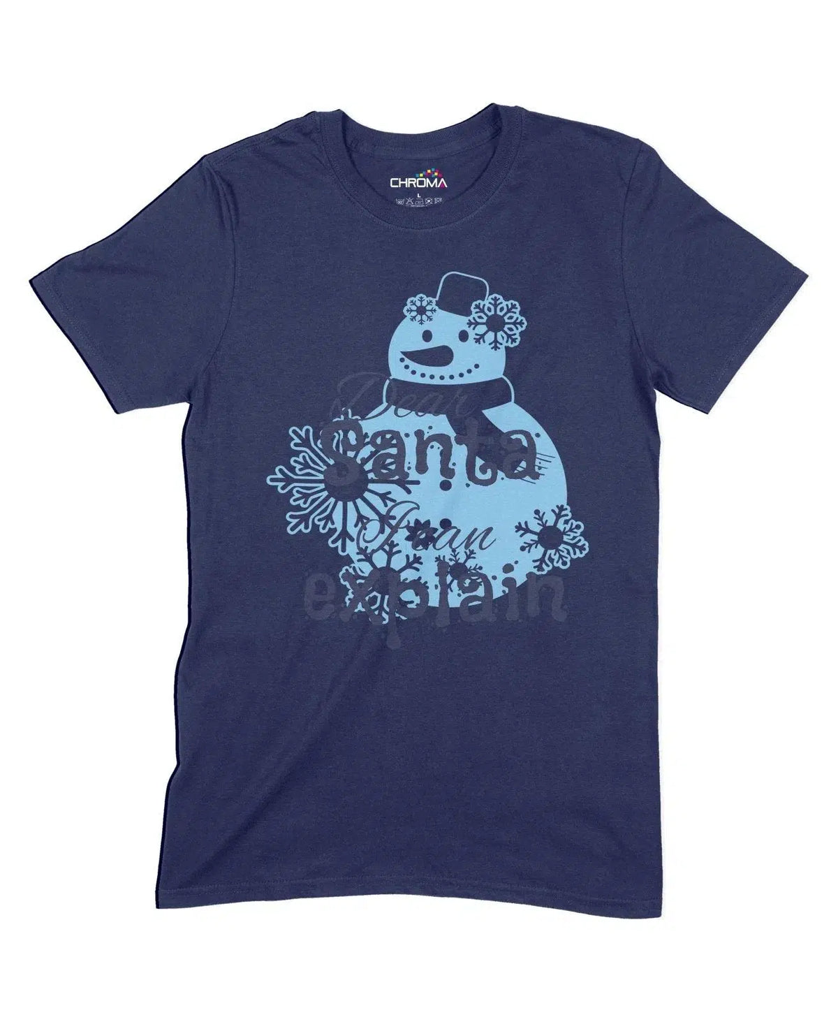 Dear Santa I Can Explain Unisex Adult T-Shirt Chroma Clothing