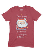 Dear Santa I'Ve Been Naughty Or Nice Unisex Adult T-Shirt Chroma Clothing