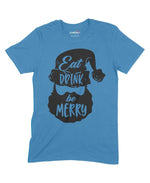 Eat Drink Be Merry Unisex Adult T-Shirt Chroma Clothing