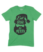 Eat Drink Be Merry Unisex Adult T-Shirt Chroma Clothing