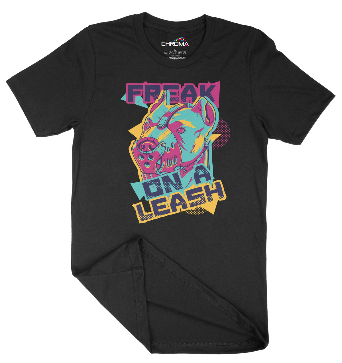 Freak On A Leash Unisex Adult T-Shirt | Premium Quality Streetwear Chroma Clothing