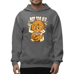 Not Too Old Pumpkin Unisex Adult Pullover Hoodie | Premium Halloween Clothing