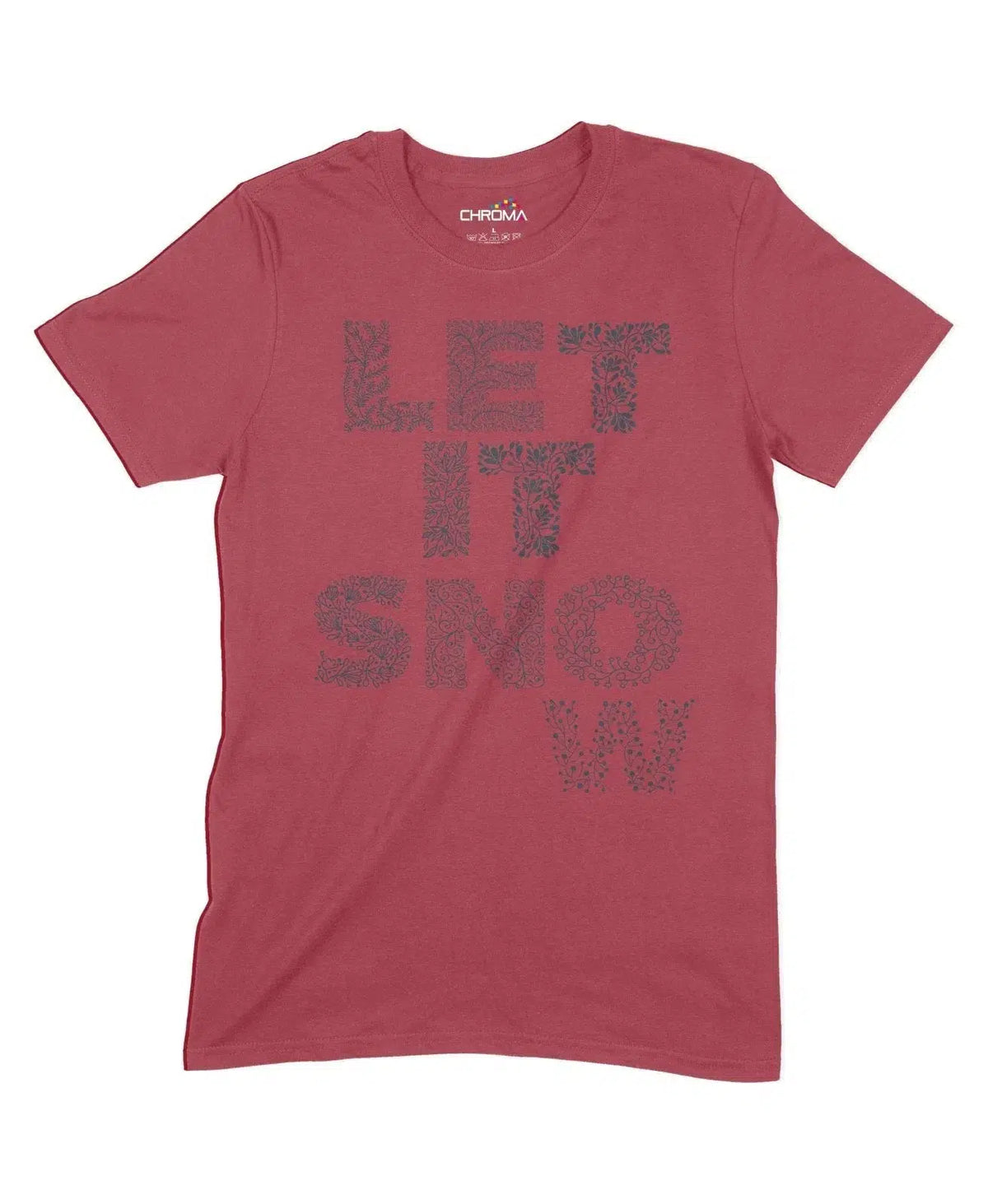 Let It Snow Unisex Adult T-Shirt Chroma Clothing