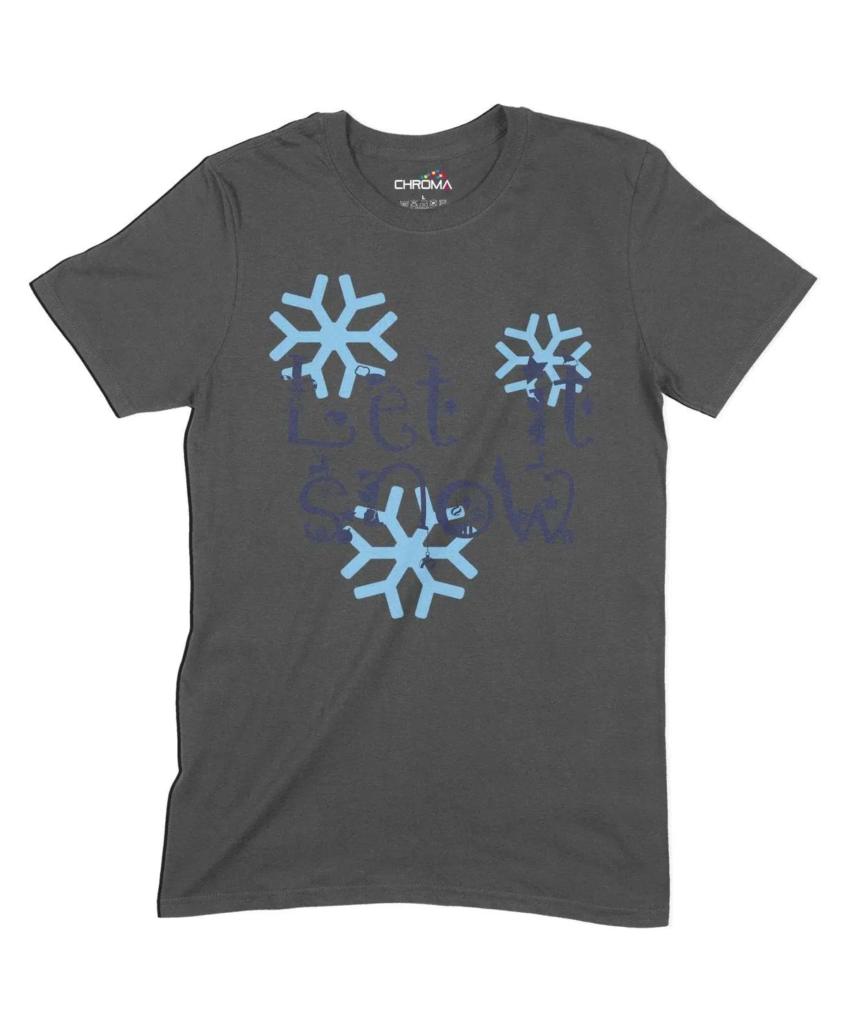 Let It Snow Unisex Adult T-Shirt Chroma Clothing