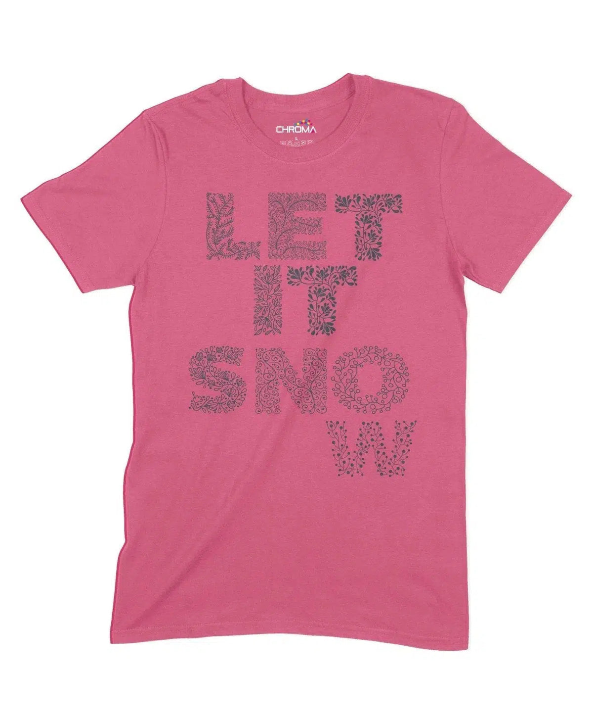 Let It Snow Unisex Adult T-Shirt Chroma Clothing
