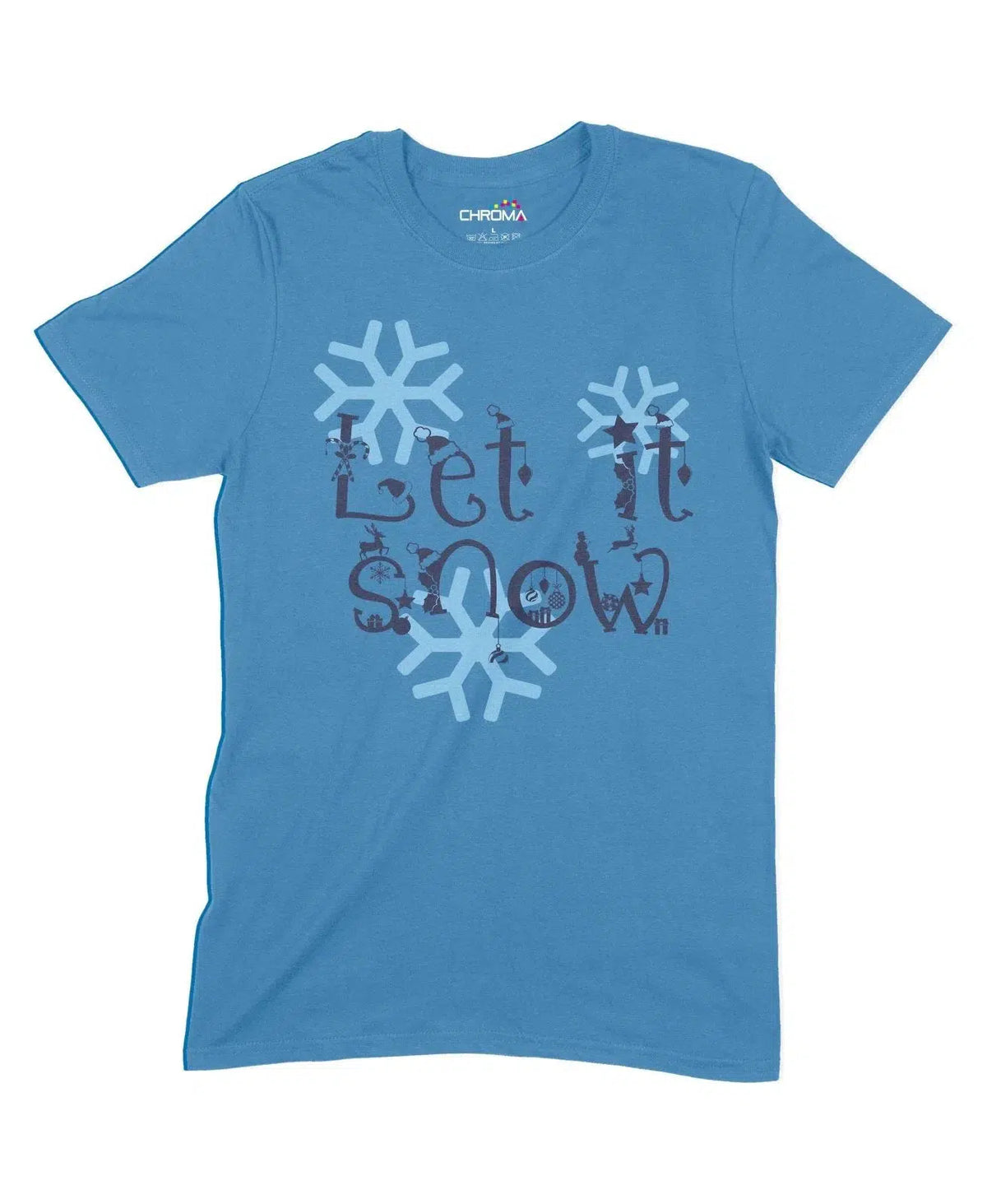 Let It Snow Unisex Adult T-Shirt Chroma Clothing